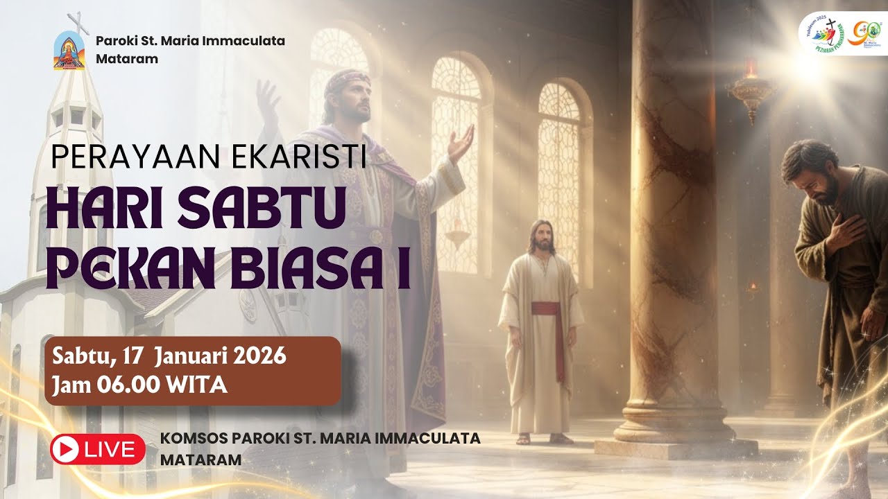 PERAYAAN EKARISTI HARI SABTU PEKAN BIASA I |SABTU, 17 JANUARI 2026 JAM 06.00 WITA