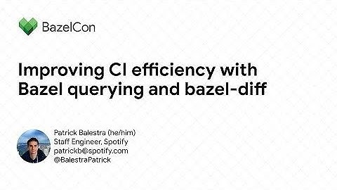 Improving CI efficiency with Bazel querying and bazel-diff
