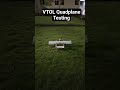 VTOL Quadplane #testflight #vtol #rcplane #diy #electronic #experiment #homemade #engineering
