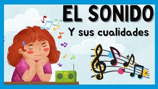 EL SONIDO Y SUS CUALIDADES [intensidad, altura, duración y timbre] - Video educativo para niños.