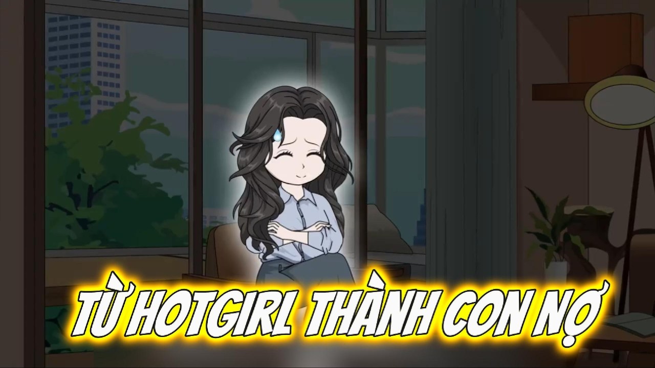 (Full) Từ Hotgirl Đến Con Nợ Tín Dụng | Min Review
