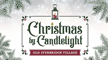 Christmas by Candlelight at Old Sturbridge Village