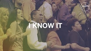 Vignette de la vidéo "I Know It - Hillsong Worship"