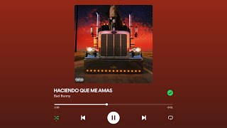 HACIENDO QUE ME AMAS - Bad Bunny (lyrics)