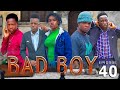 BAD BOY Episode 40 