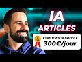 Crire des articles de blog avec lia sans comptence tutoriel intelligence artificielle