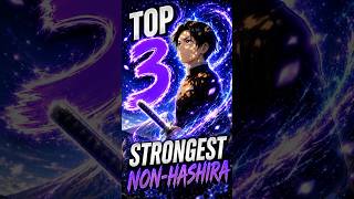The 3 STRONGEST Non-Hashira in Demon Slayer (Inosuke is NOT Top 3 ❌) || #demonslayer #shorts #anime