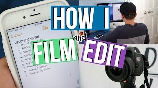 How I Film and Edit My YouTube Videos