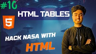 HTML Tables Made Easy | Bangla | Hack NASA with HTML #10