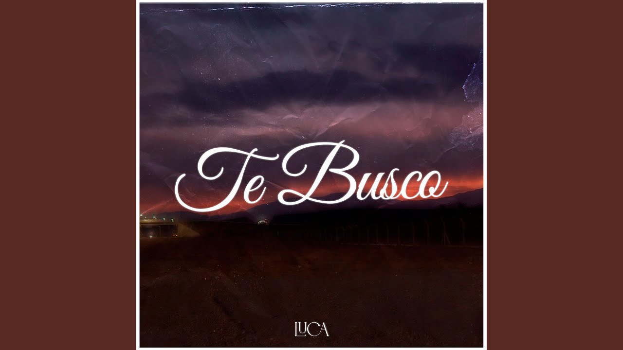Watch Te busco on YouTube Watch Te busco on YouTube