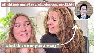 Our pastor answers tough questions about marriage and singleness...