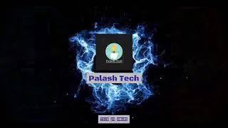 This is my YouTube intro/eTa Amar YouTube intro /Palash Tech