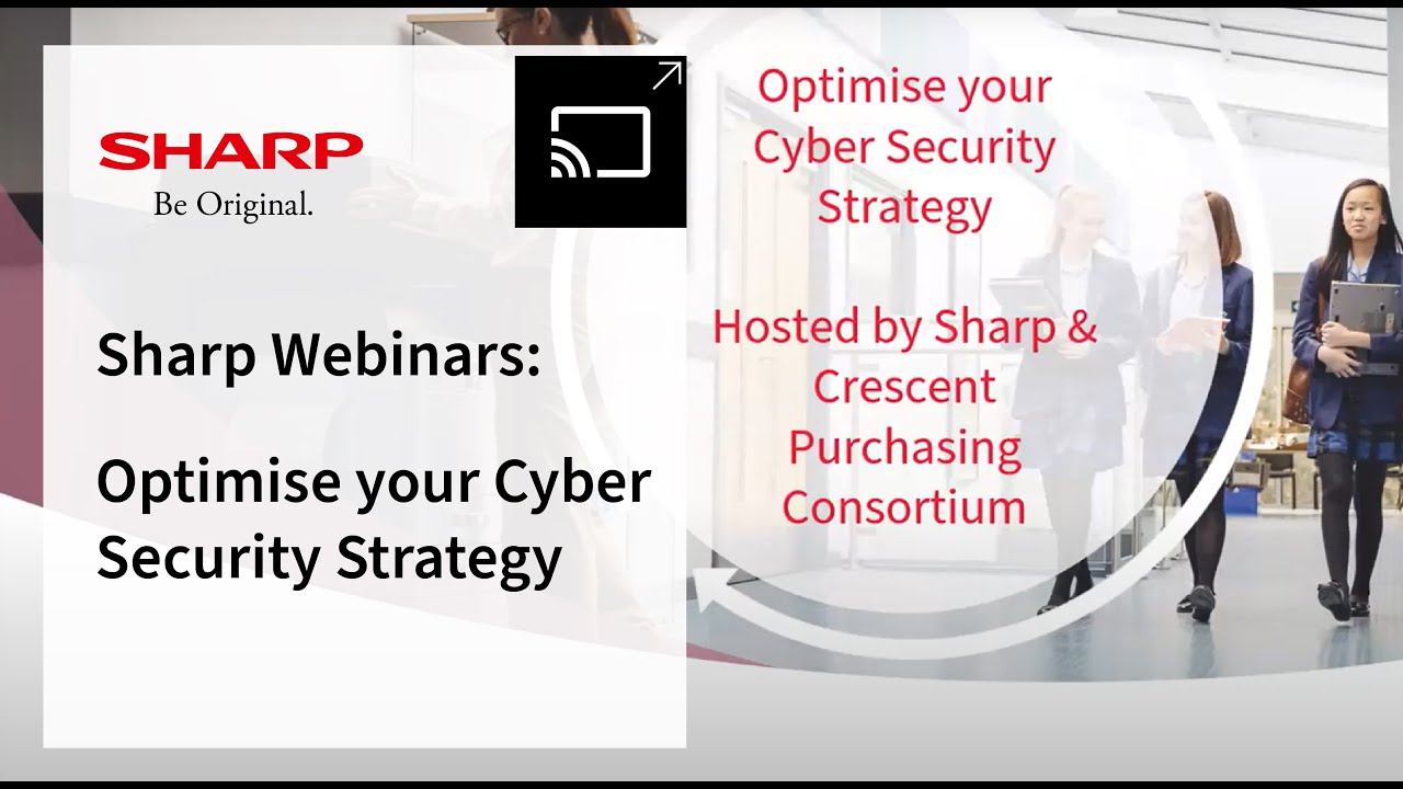 Sharp Webinars: Optimise your Cyber Security Strategy with Sharp and ...
