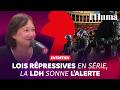 « On est en train de casser tous les contre-pouvoirs », alerte la présidente de la LDH