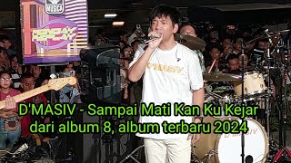 D'MASIV - Sampai Mati Kan Ku Kejar , dibawakan live pertama kali di Sarinah Thamrin 20 mei 2024