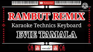 Karaoke RAMBUT REMIX Evie Tamala (Technics Keyboard Version)