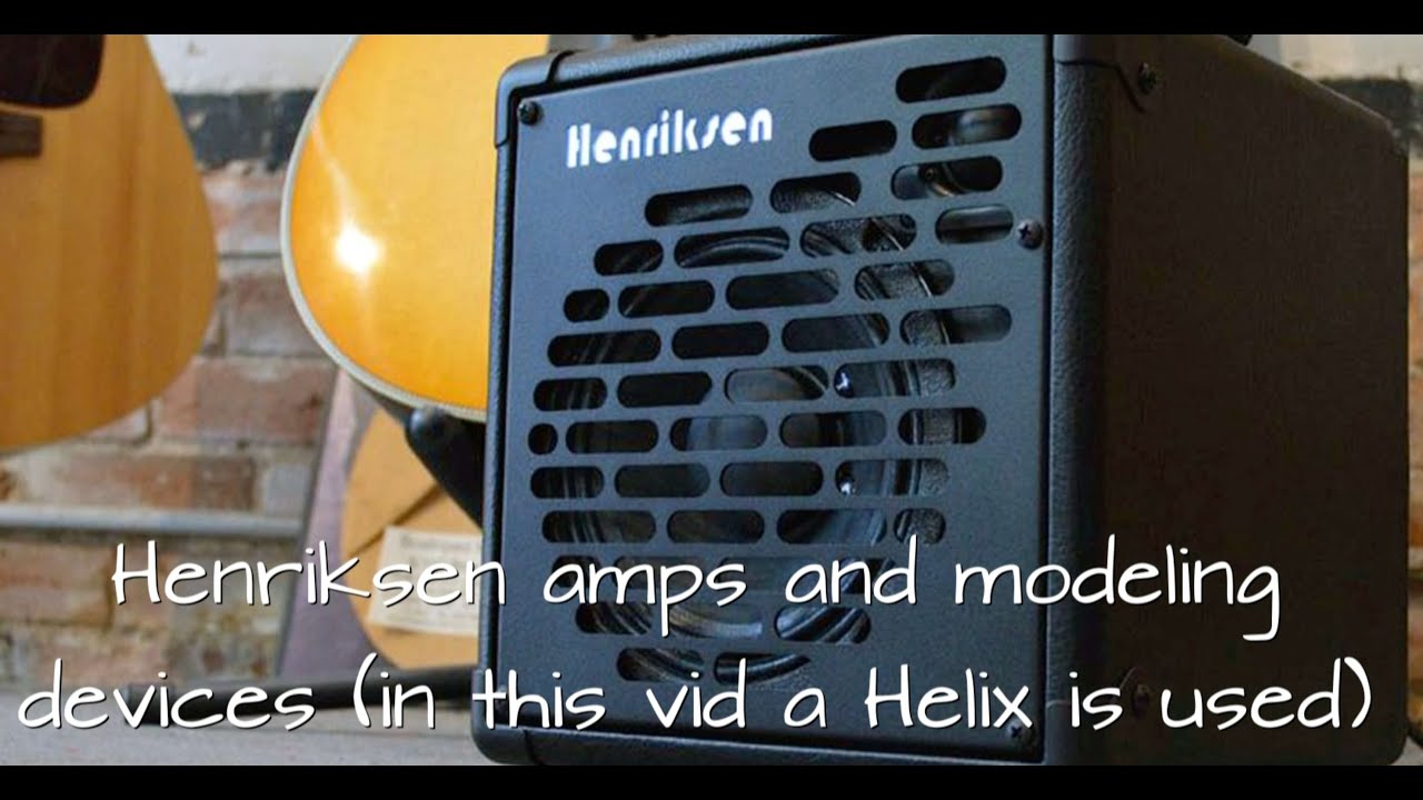 Dual Henriksen Blu SIX with amp modelling