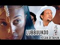 LUBBUU KOO Yosan Getahun New Ethiopia Oromo Music 2025 Official Music Video LUBBUU KOO Yosan Getahun New Ethiopia Oromo Music 2025 Official Music Video