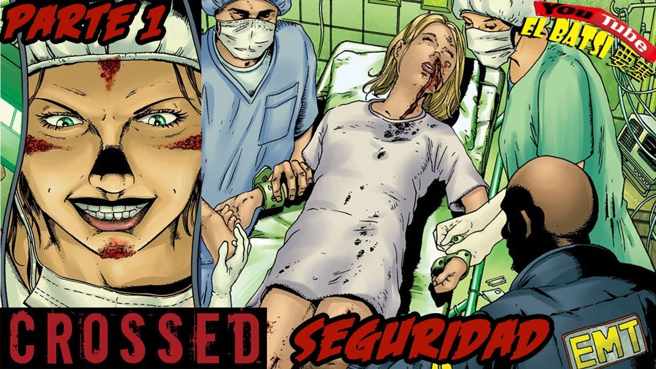 Crossed - "Seguridad" Parte 1 - El Batsi