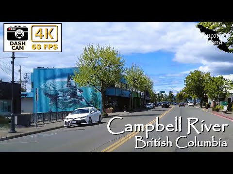 ⁴ᴷ⁶⁰ Dash cam: Campbell River, British Columbia, Canada