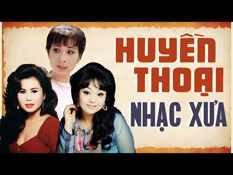 HUYỀN THOẠI NHẠC XƯA CHÍNH LÀ ĐÂY | 20 Ca Khúc Nhạc Xưa Bất Hủ Một Thời Không Thể Ngừng Nghe