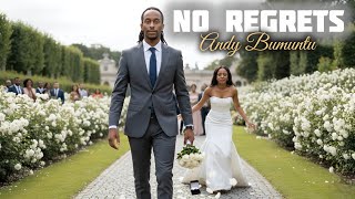Andy Bumuntu No Regrets Official Video
