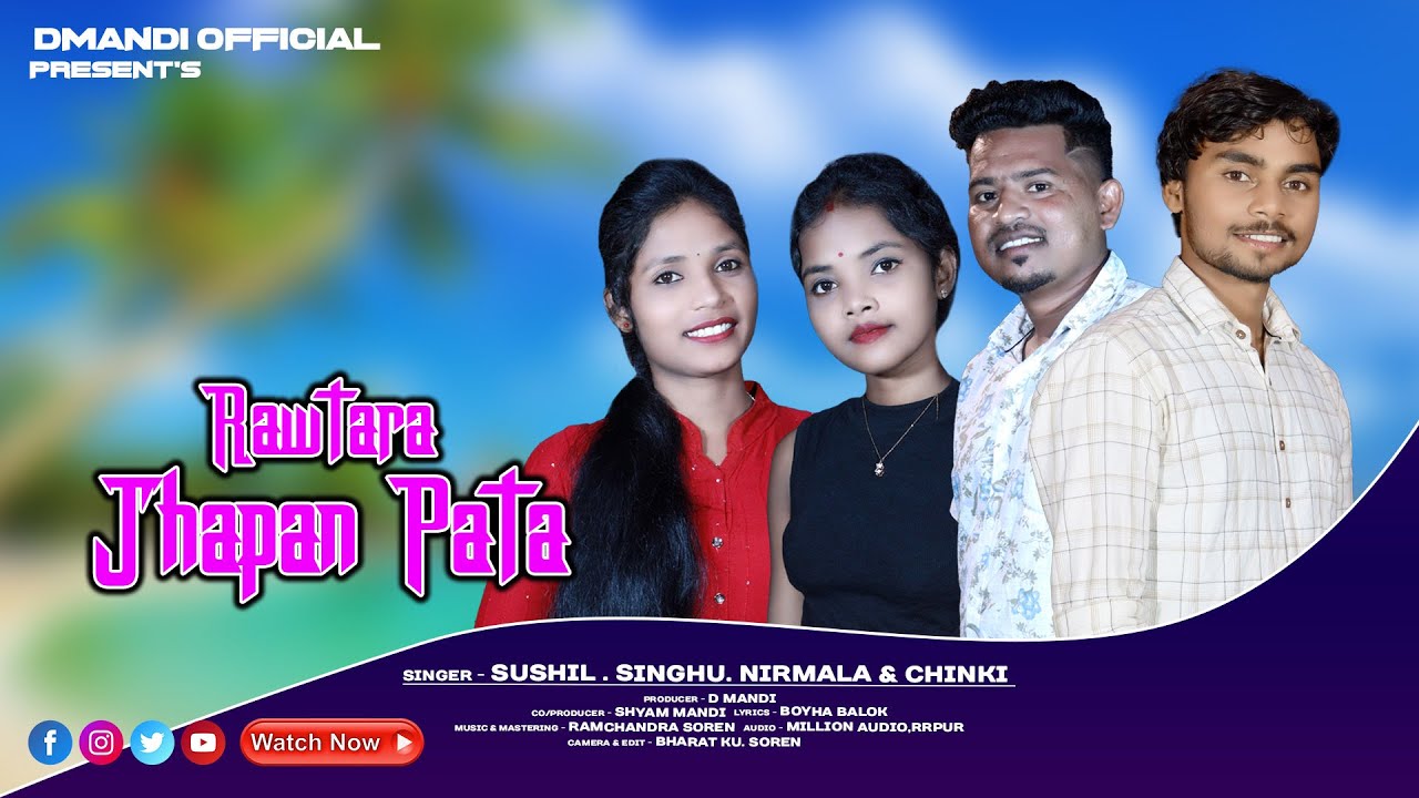 RAWTARA JHAPAN PATA// SUSHIL, SINGHU, NIRMALA & CHINKI// NEW SANTHALI SONG 2024