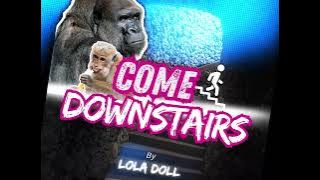 Com Downstairs- Lola Doll