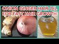 How to grow hair fast: Homemade ginger onion oil for fast hair growth and to stop hair fall
