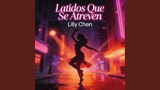 Sin Miedo a Quererte - Lilly Chen