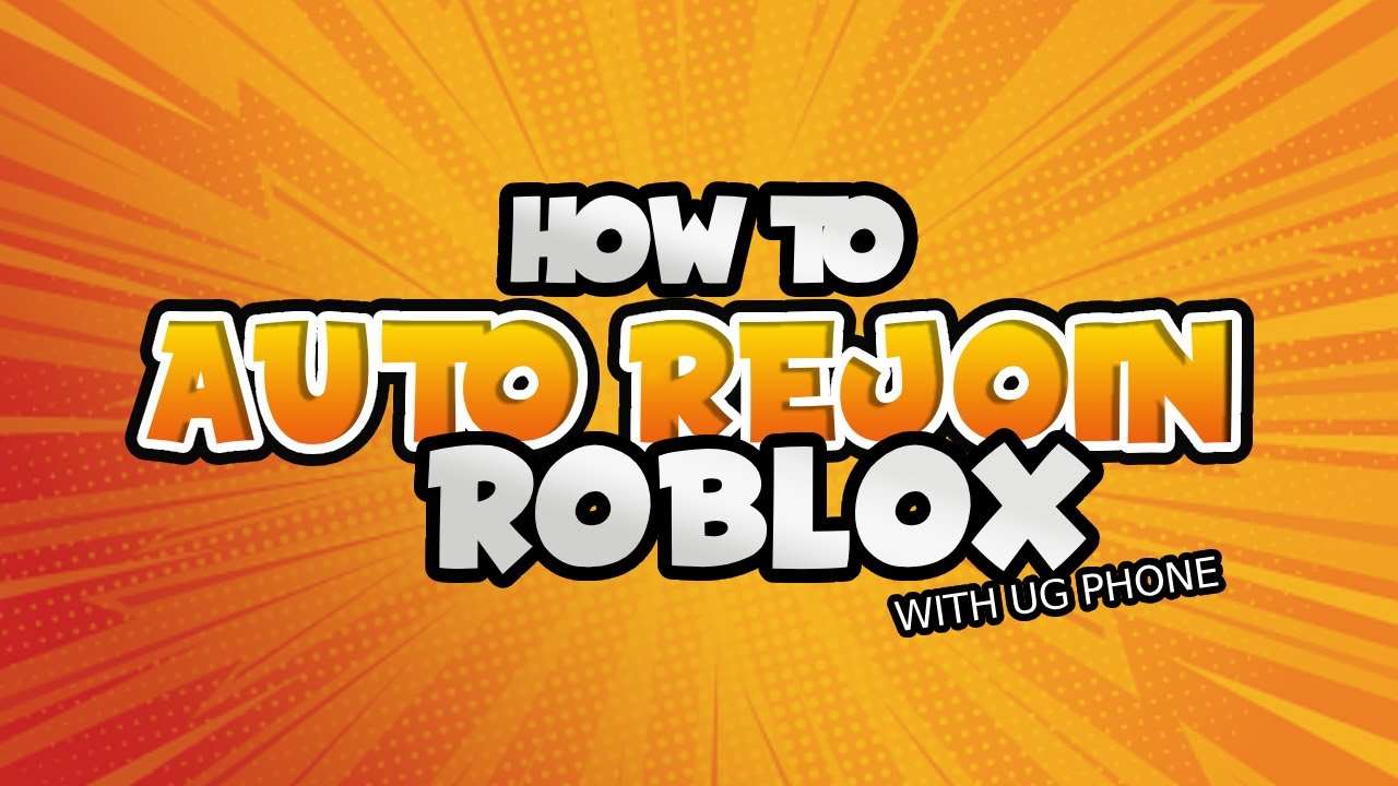 how to auto rejoin games on ROBLOX  with ugphone
