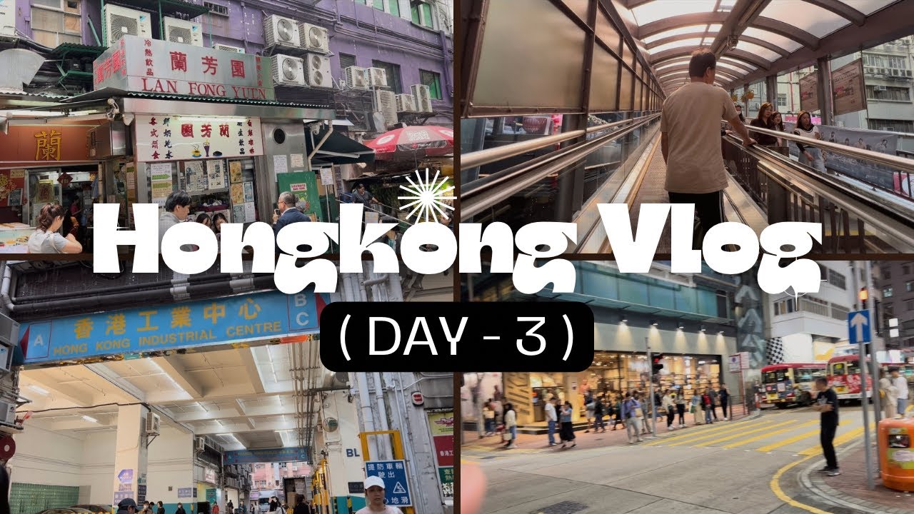 Day - 3 Hongkong Trip | Kuliner & Jalan Jalan Di Daerah Central, Mongkok, Dan Hongkong Industrial