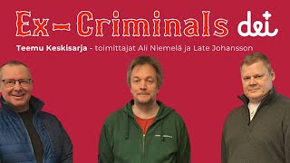 Ex-Criminals - Teemu Keskisarja