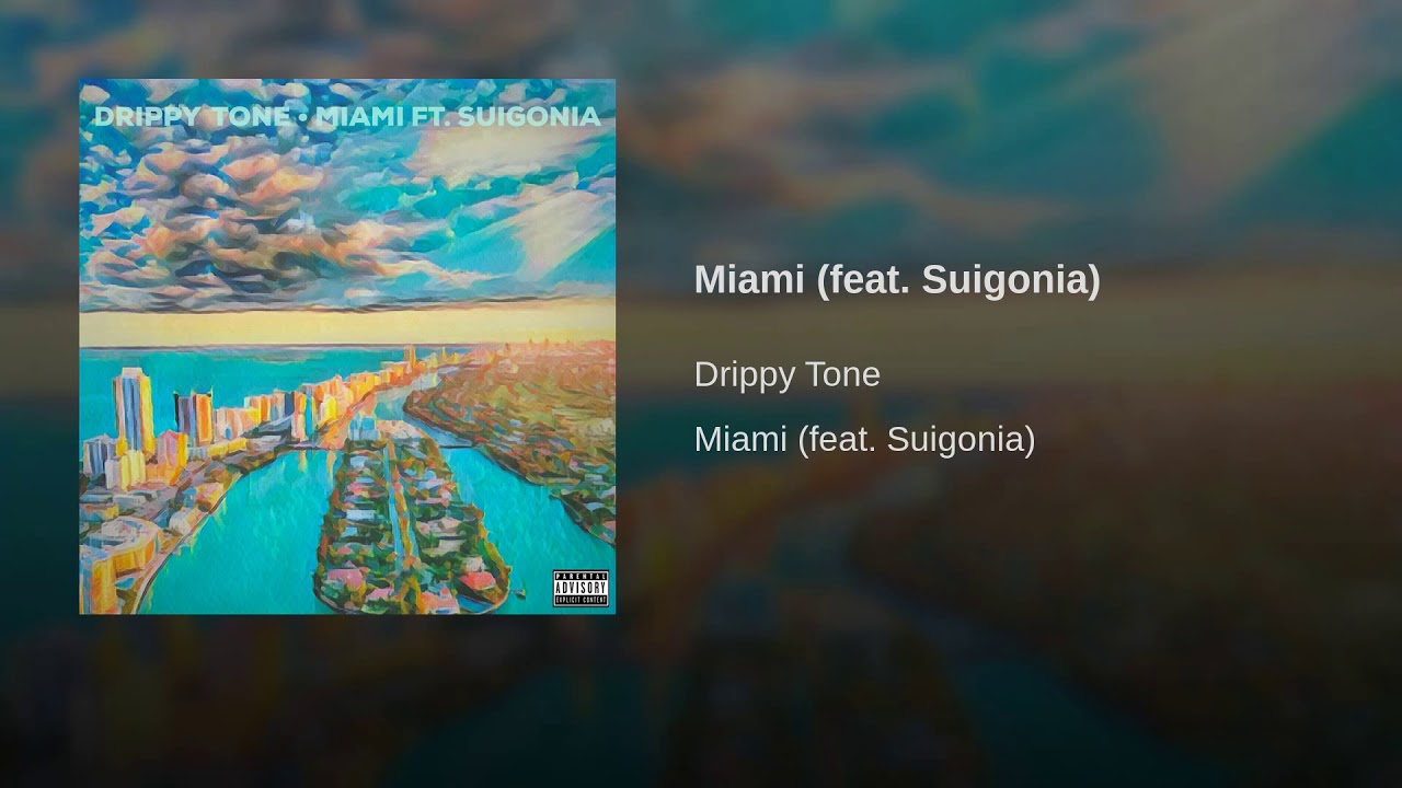 Drippy Tone - Miami Feat. Suigonia (Official Audio)