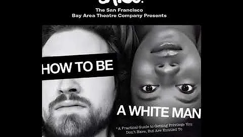 HOW TO BE A WHITE MAN Promo