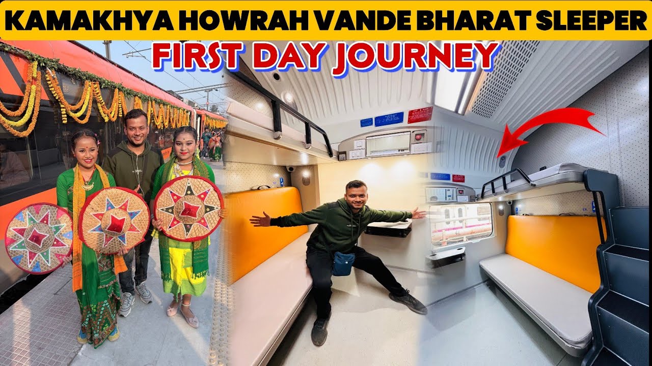 Exclusive Journey Kamakhya Howrah Vande Bharat Sleeper Train *Kamakhya Howrah Vande Sleeper*