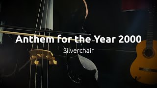 Silverchair - Anthem for the Year 2000 (Cover)
