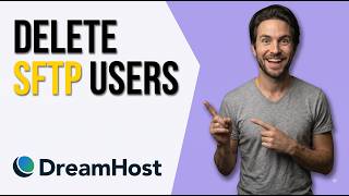 How To Delete SFTP Users In DreamHost (Quick Guide)