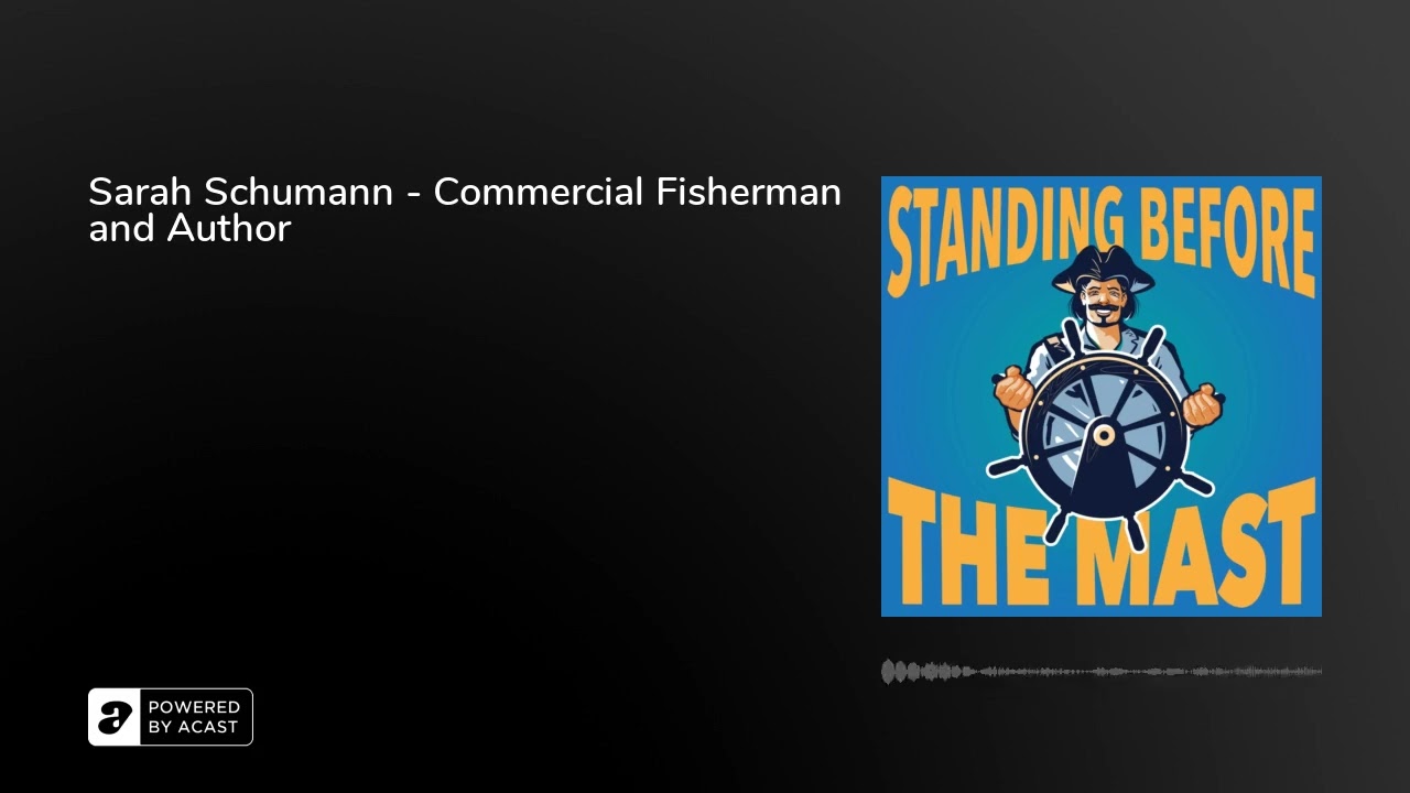 Sarah Schumann - Commercial Fisherman and Author