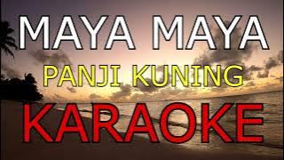 MAYA MAYA_PANJI KUNING_KARAOKE.🎤