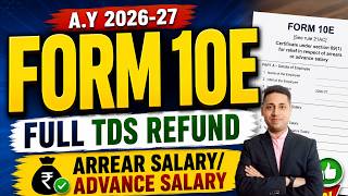 Form 10E AY 2026-27 | Full TDS Refund on Arrear Salary & Advance Salary | Relief u/s 89(1)