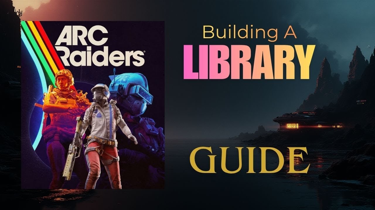 Arc Raiders - Building A Library -Guide