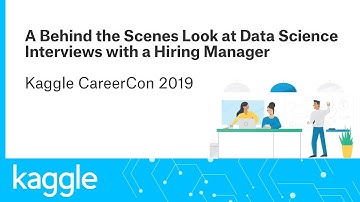 Behind the Scenes Look at Data Science Interviews | CareerCon 2019 | Kaggle