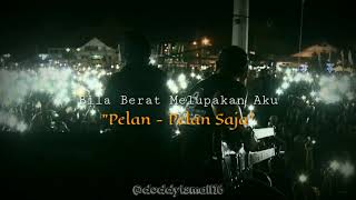 story wa 30 detik pelan - pelan saja (Kotak Band)