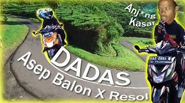 Asep Balon x Resol - Dadas [ Unofficial lirik video ]