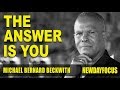 THE ANSWER IS YOU - MICHAEL BERNARD BECKWITH  - INSPIRATIONAL LIFE TALK