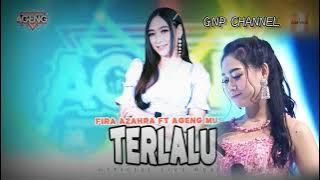 FIRA AZAHRA FT AGENG MUSIK - TERLALU