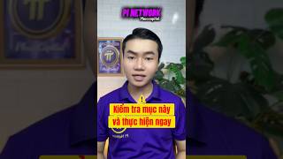 Pi Network hãy kiểm tra mục này và thực hiện ngay #pi #PiNetwork #mainnet #phuccapital