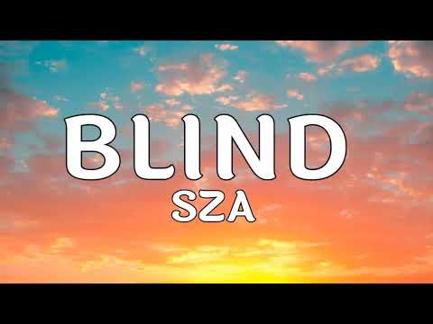 BLIND _ SZA _ LYRICS