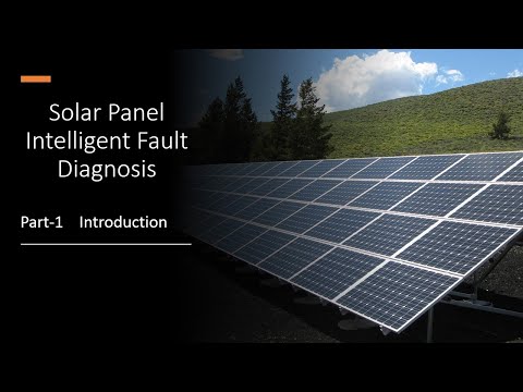 || Part -1 || Introduction || Solar Panel Fault Diagnosis using Machine Learning ||